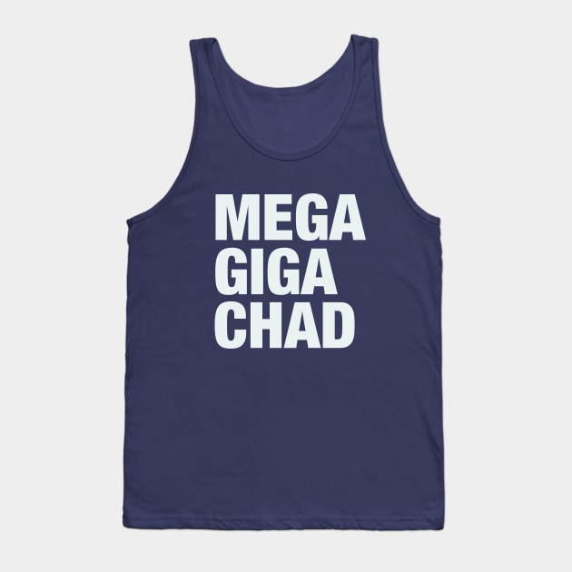 Mega Giga Chad Tank Top by SillyQuotes